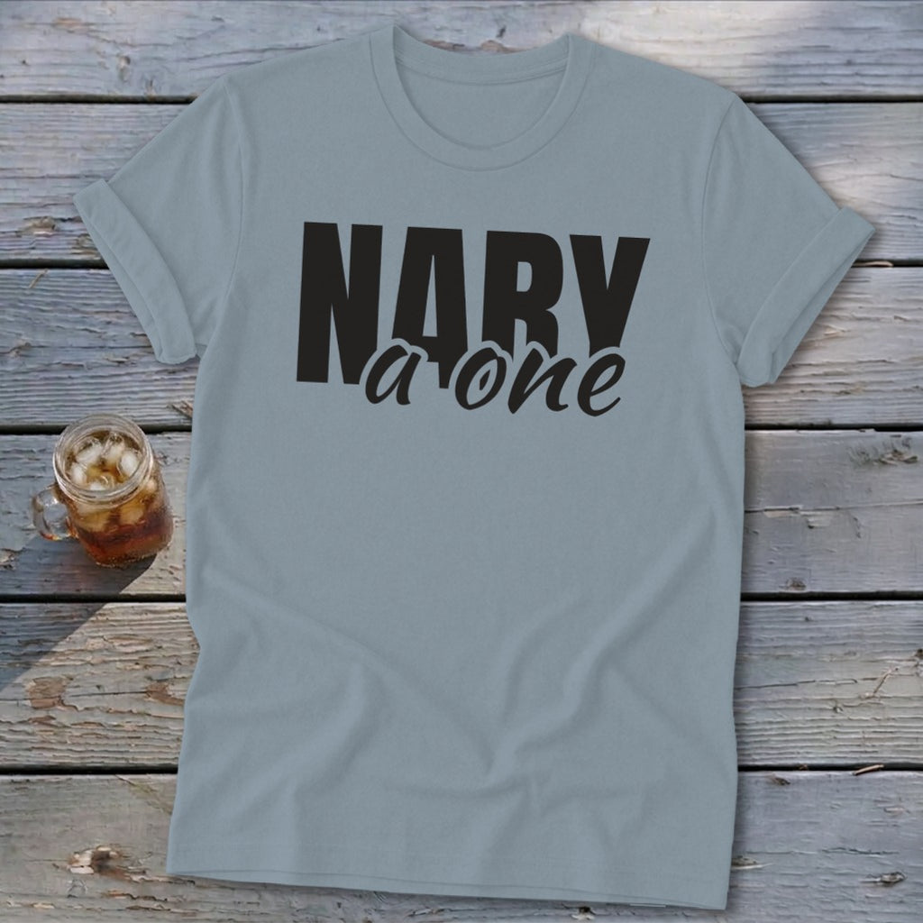 Gray t-shirt with "NARY" and "a one" in black text.