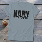 Gray t-shirt with "NARY" and "a one" in black text.