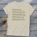 Cream t-shirt with green and orange text listing "Things We Did," "Didn't Do," "Want to Do," "Will Do," and "Won't Do."