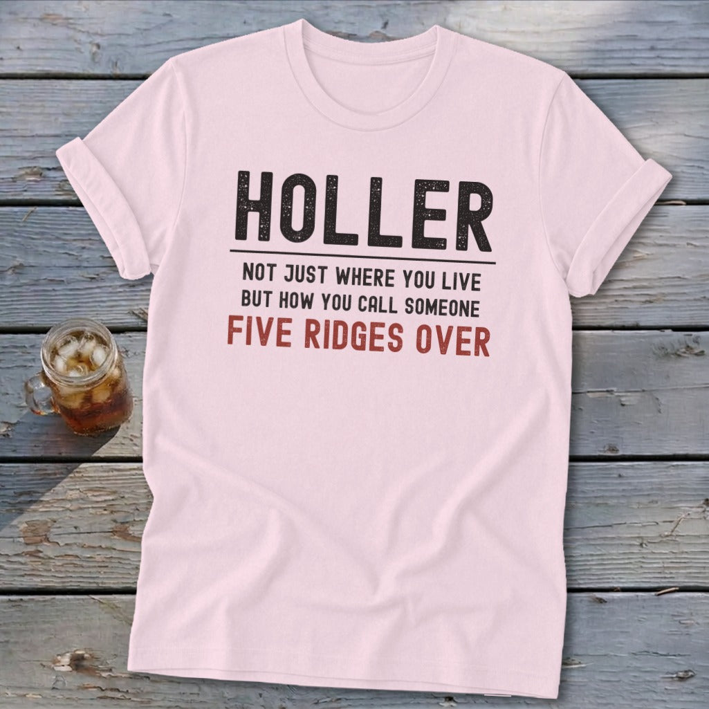 Pink t-shirt with "HOLLER" and text about calling someone five ridges over.