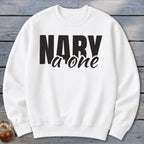 White sweatshirt with black text reading "NARY a one"