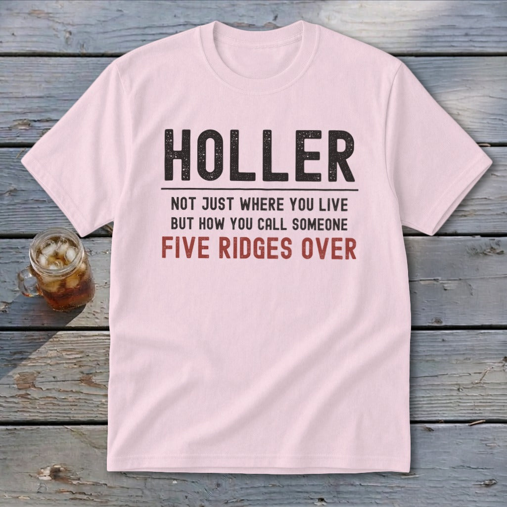 Pink t-shirt with "Holler, Not Just Where You Live But How You Call Someone Five Ridges Over" text.