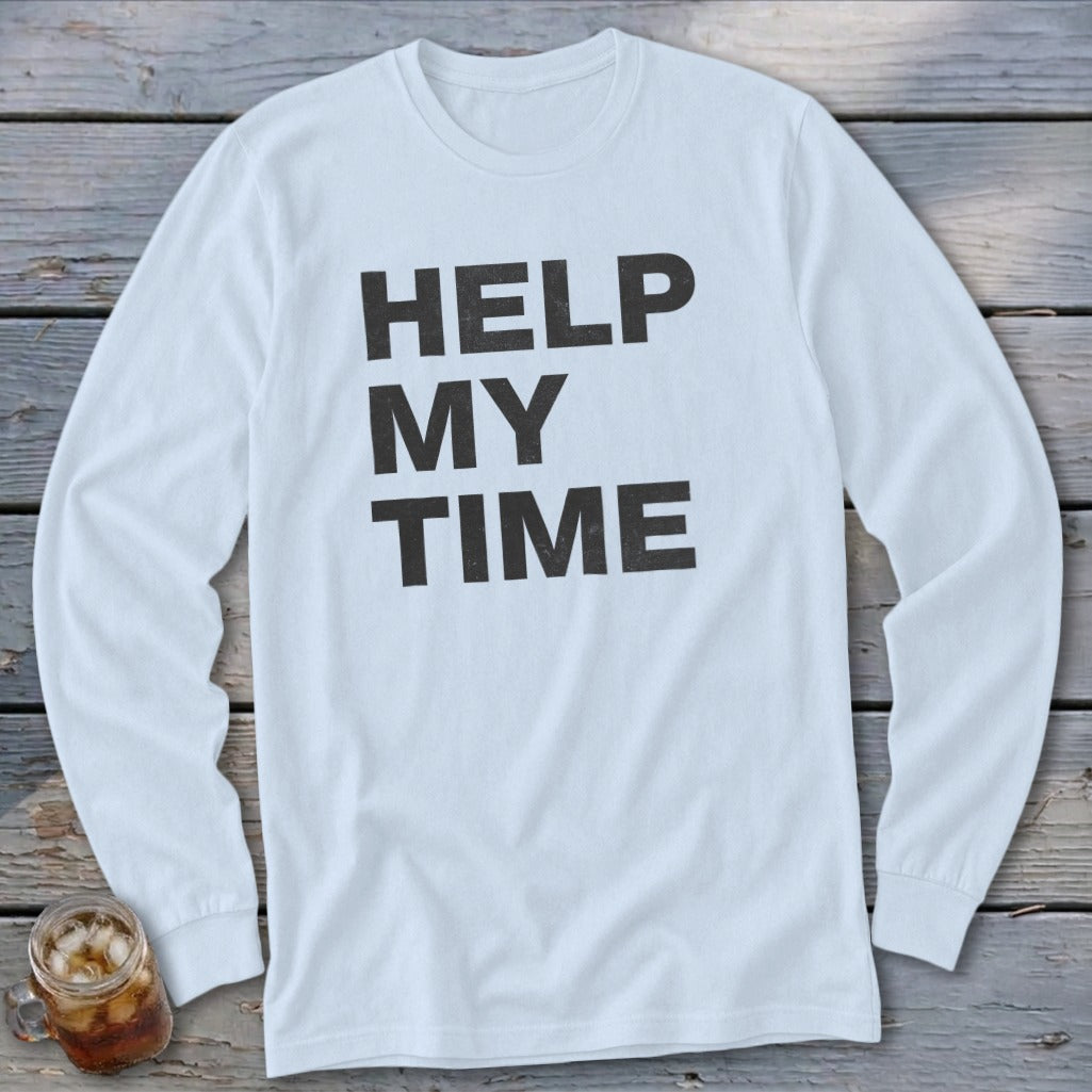 Long sleeve white t-shirt with black text "HELP MY TIME".