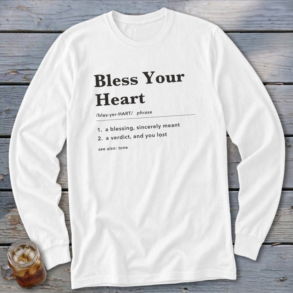 White long sleeve shirt with "Bless Your Heart" definition printed on front.