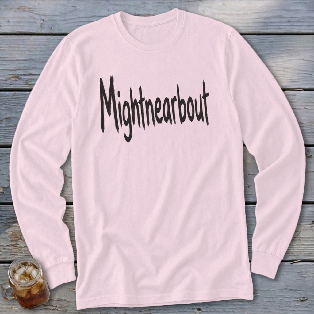 Pink long-sleeve shirt with black "Mightnearbout" text and a glass of iced tea.