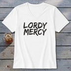 White v-neck t-shirt with black "LORDY MERCY" text on chest.