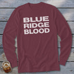 Maroon long-sleeve shirt with white text reading "BLUE RIDGE BLOOD".