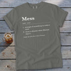 Gray t-shirt with "Mess" definition: "enough to make a meal" and "never a disaster when Mamaw says it".