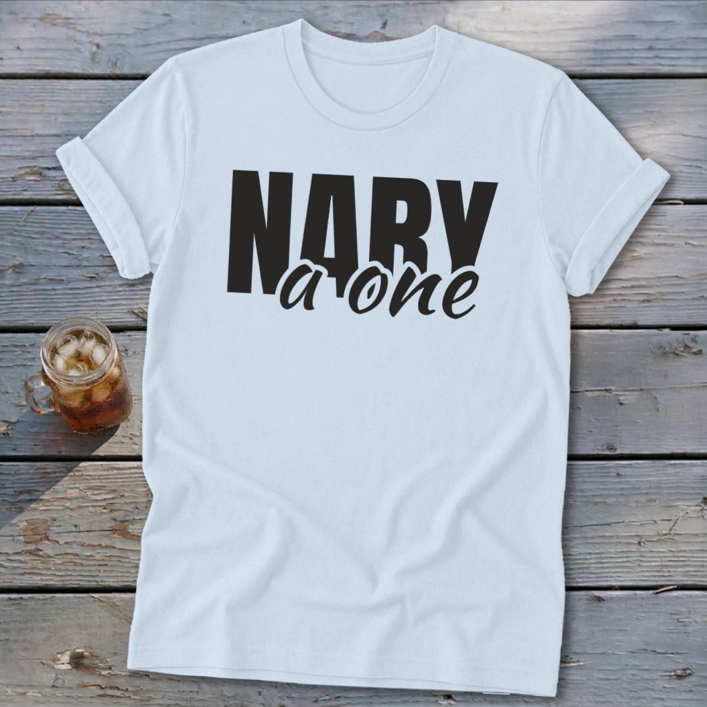 White t-shirt with black text "NARY a one" and a glass of iced drink.