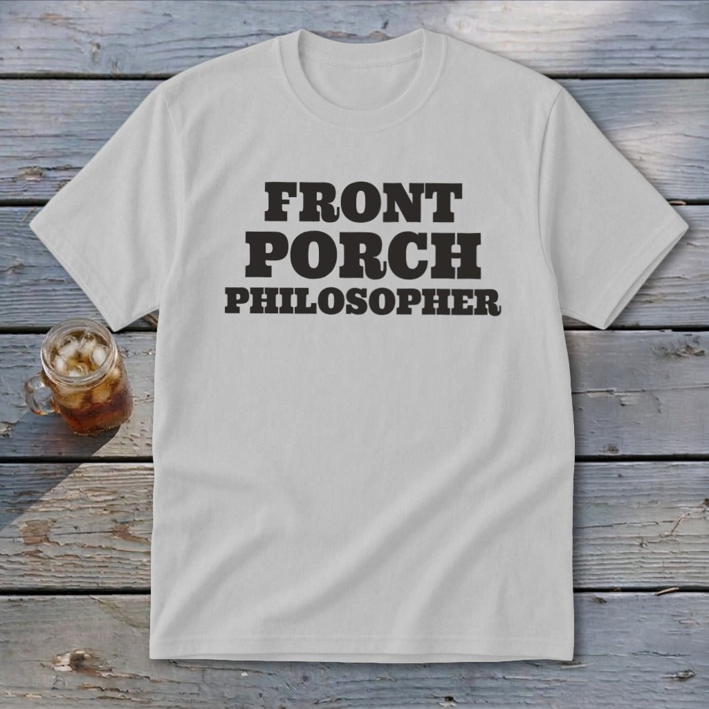 White t-shirt with black text reading "FRONT PORCH PHILOSOPHER."