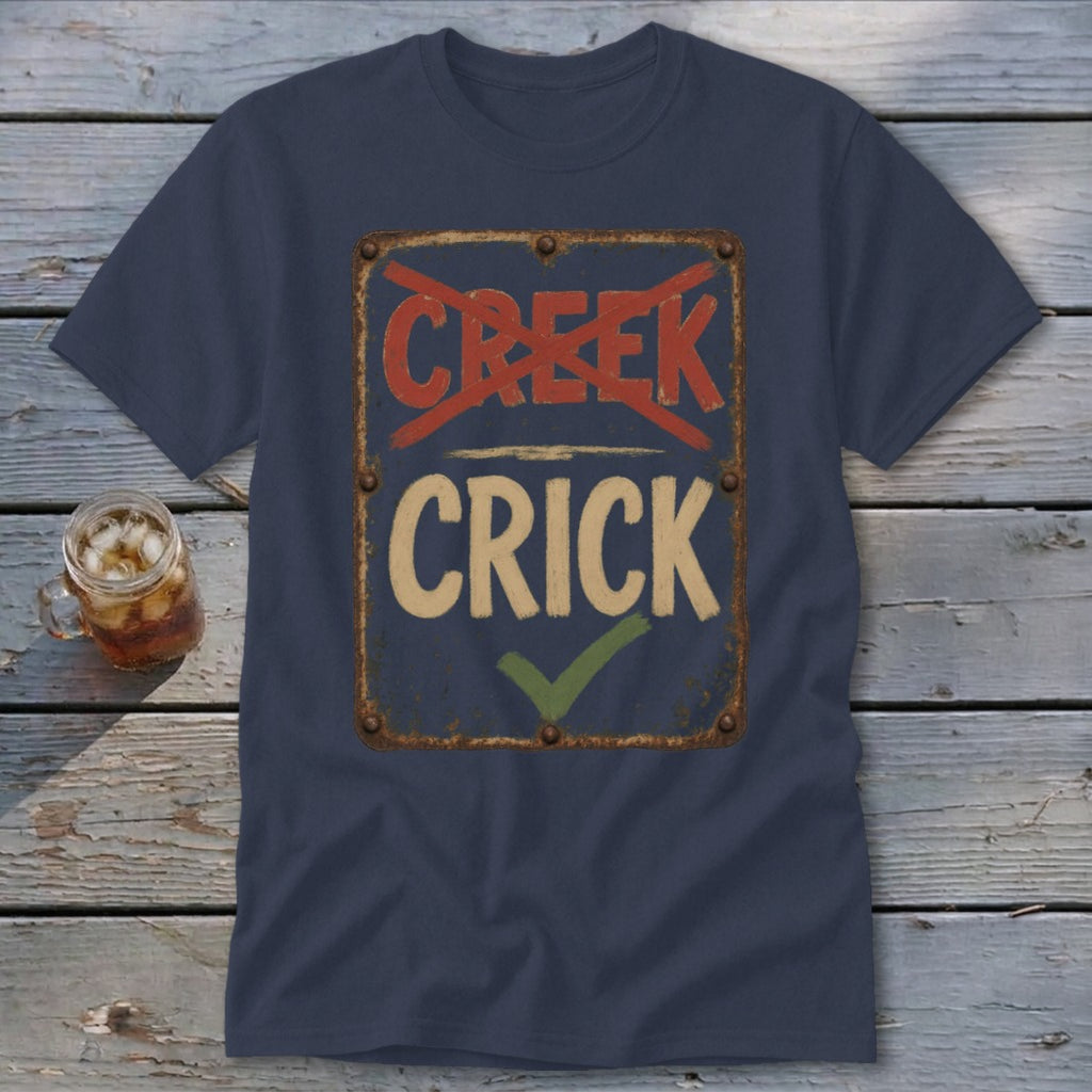 Navy t-shirt with distressed sign: "CREEK" crossed out, "CRICK" checked off.