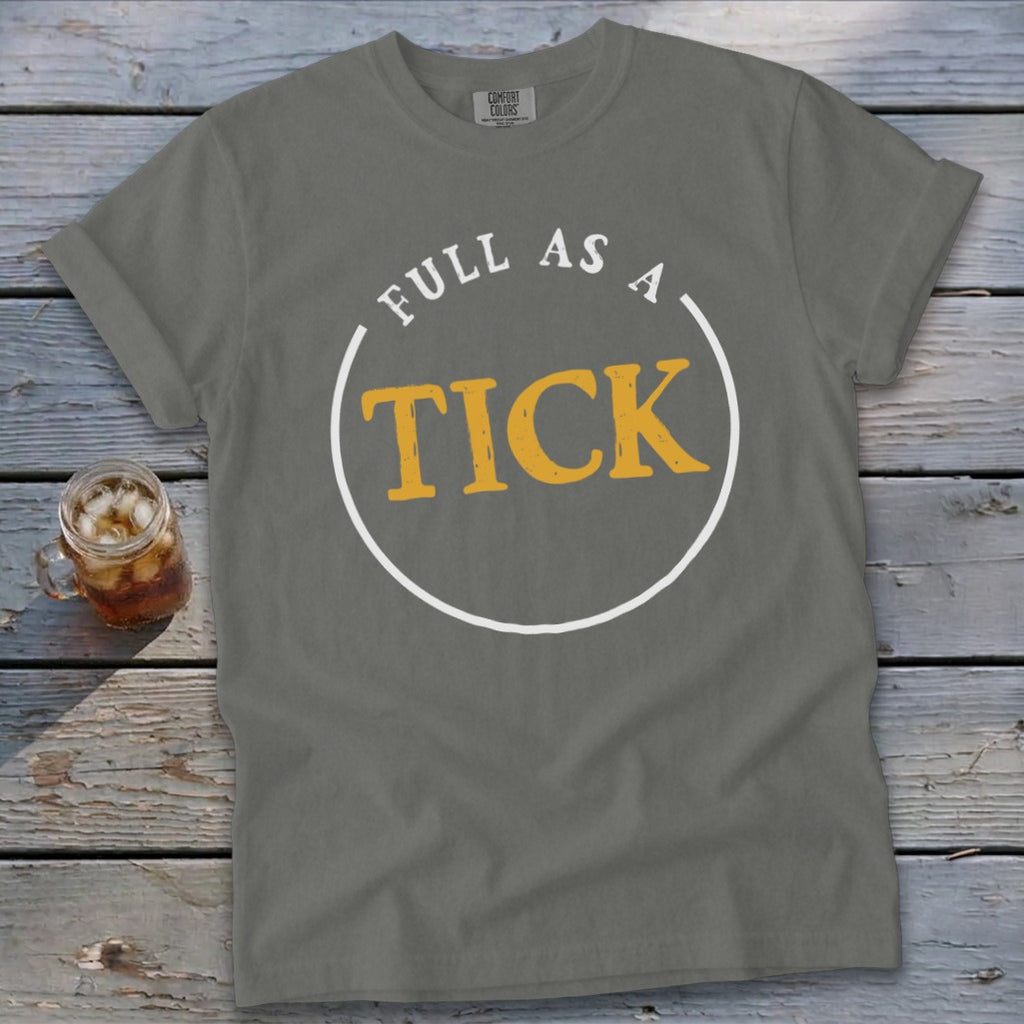 Gray t-shirt with white circle graphic and text "FULL AS A TICK".