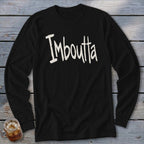 Black long-sleeve shirt with "Imboutta" in distressed white lettering.