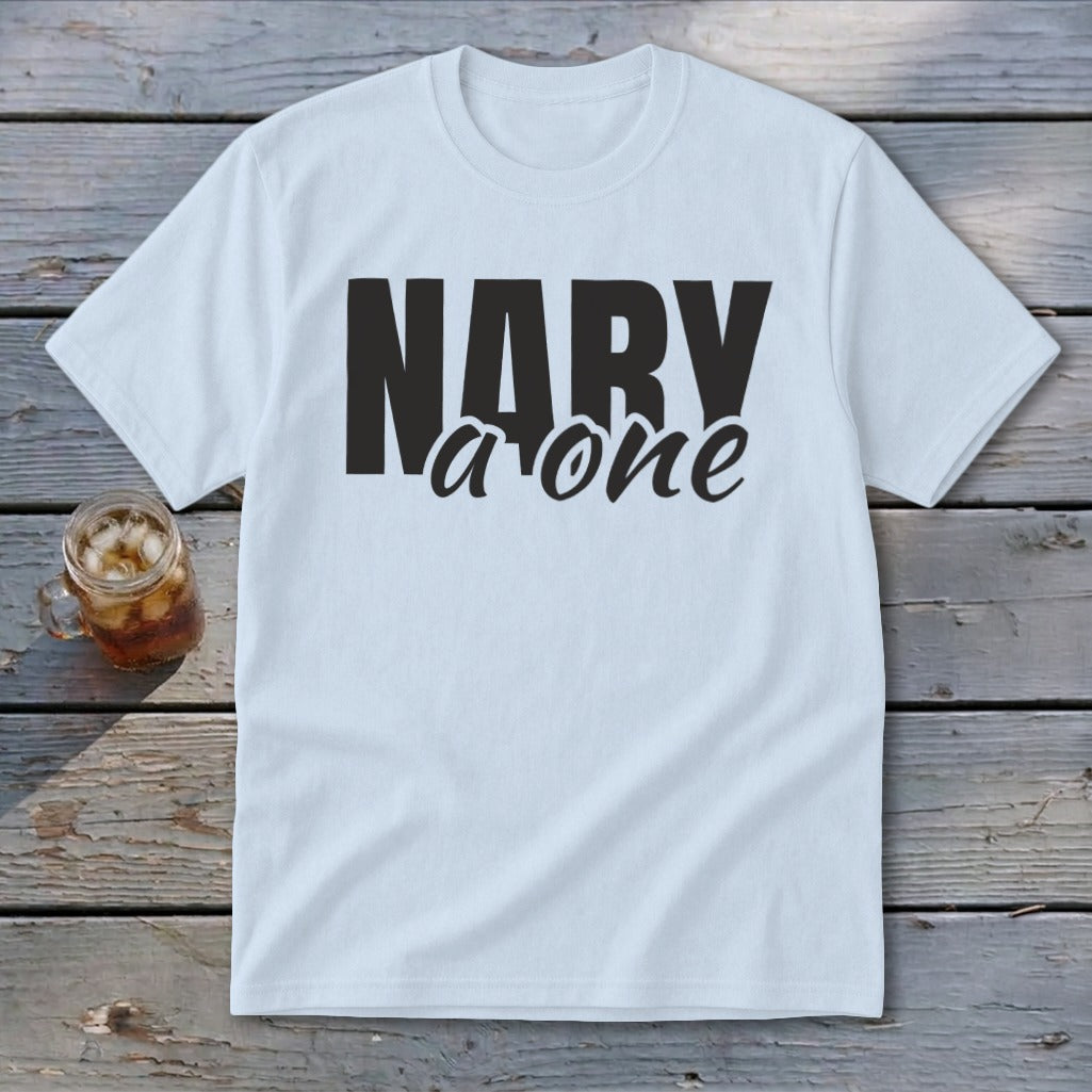 Light blue t-shirt with black text "NARY a one" and a glass of iced beverage.