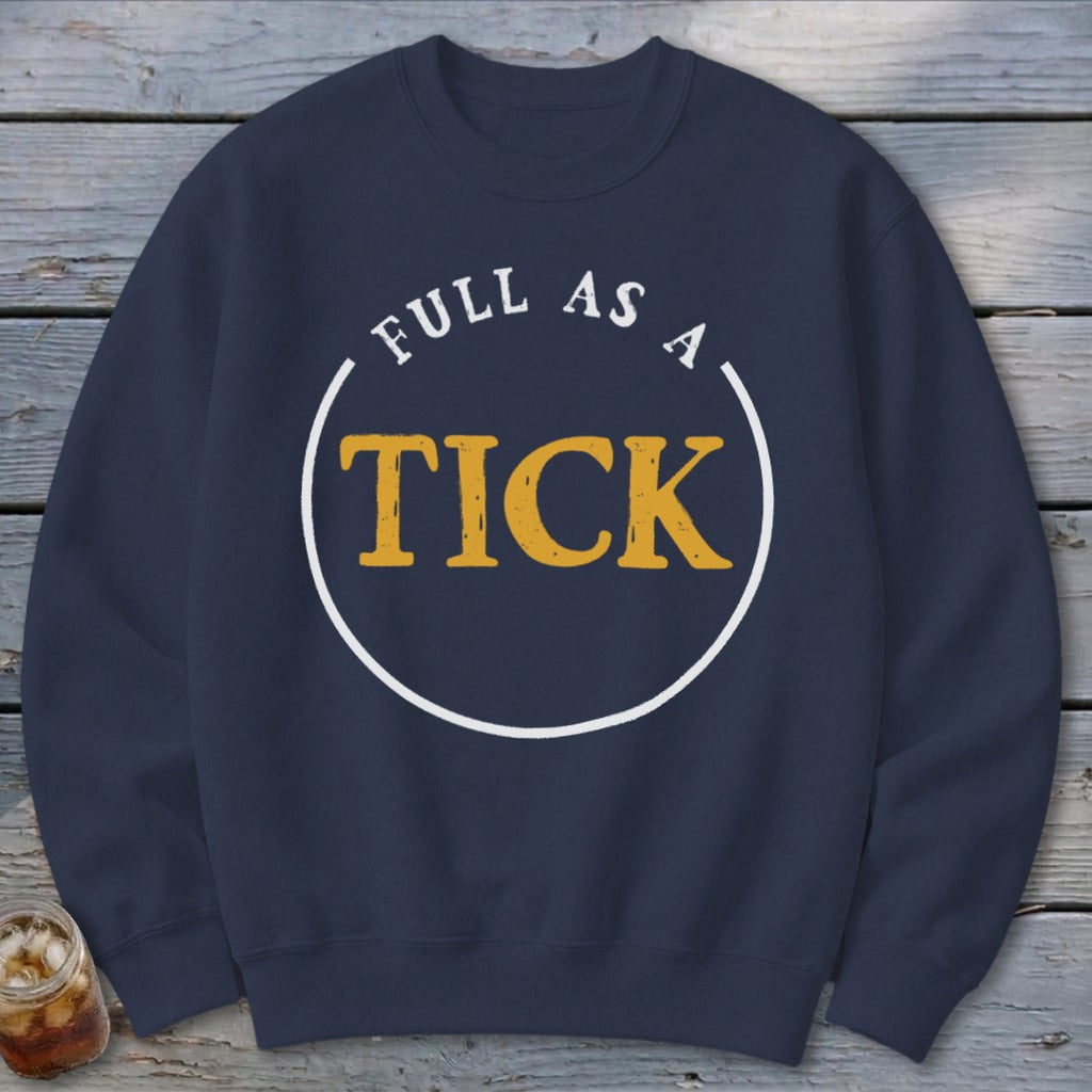 Navy sweatshirt with "FULL AS A TICK" text design inside a circle.