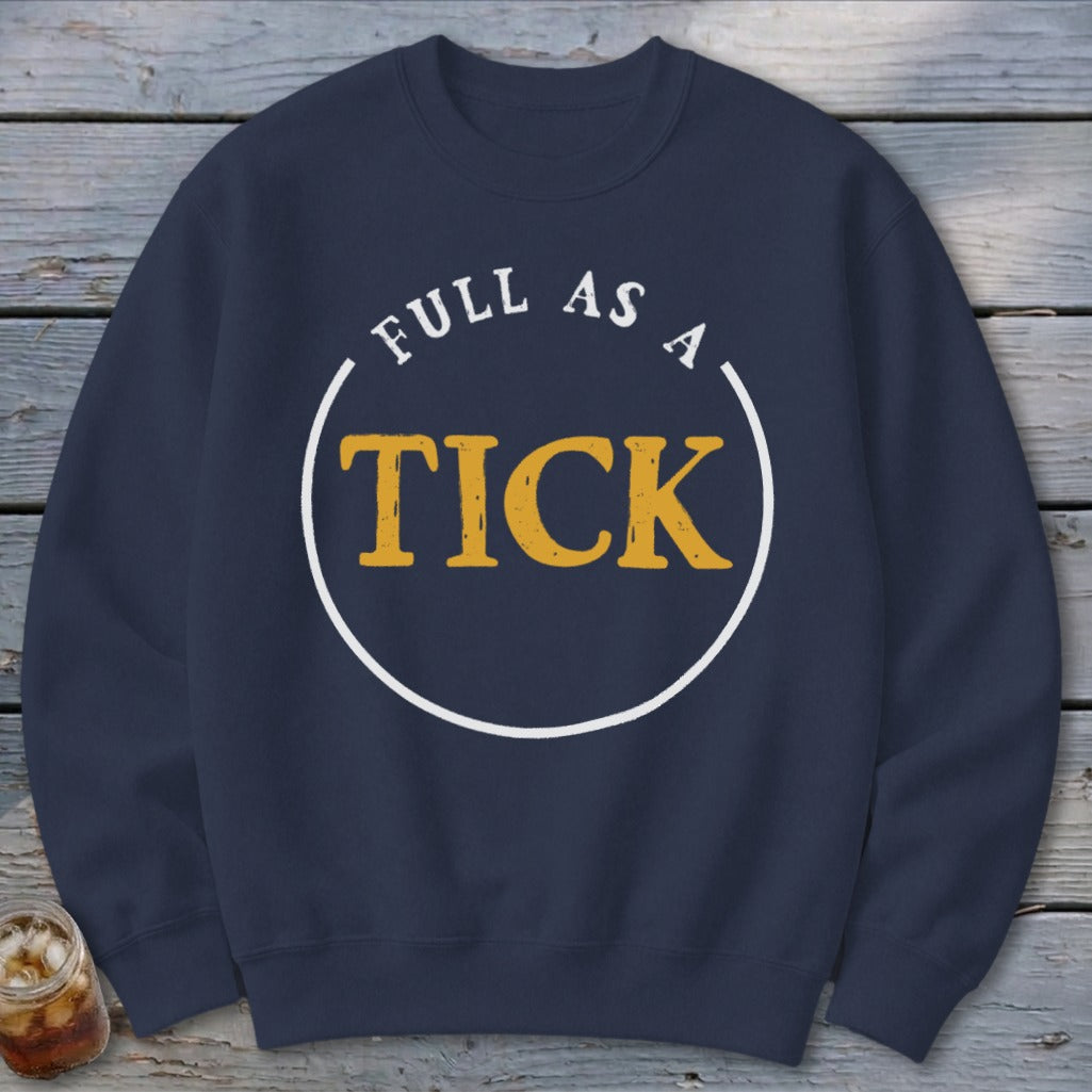 Navy sweatshirt with "FULL AS A TICK" text design inside a circle.