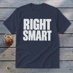 Navy t-shirt with white text that reads "RIGHT SMART".
