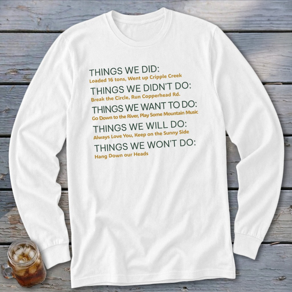 White long-sleeve shirt with text about things done, not done, wanted, will do, and won't do.