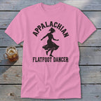 Pink t-shirt with black text reading APPALACHIAN FLATFOOT DANCER and a silhouette of a dancing woman.