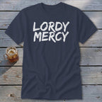 Navy t-shirt with white text that reads "LORDY MERCY".