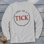 White long-sleeve shirt with "FULL AS A TICK" text in a circle.