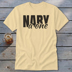 Pale yellow t-shirt with black text that reads "NARY a one".