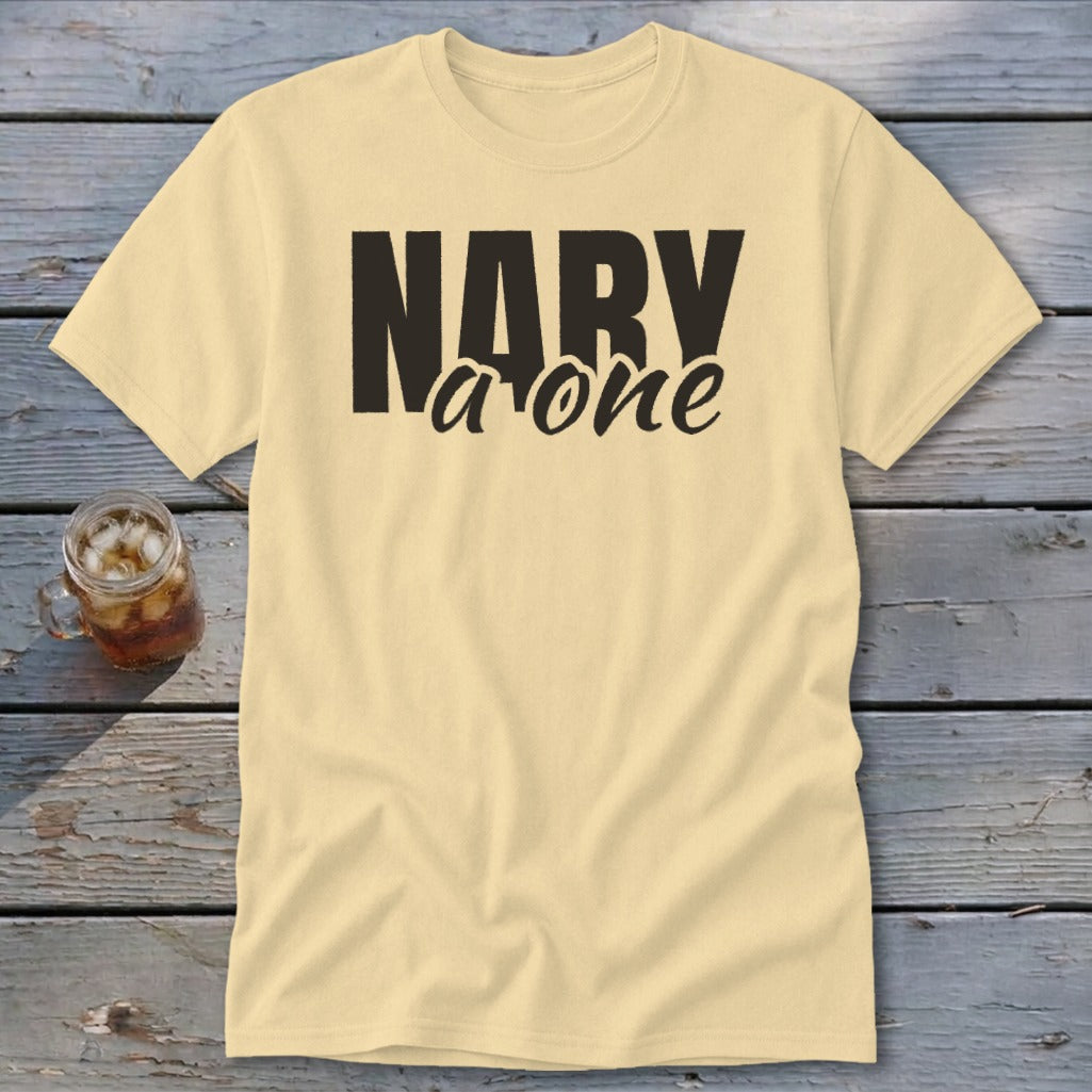 Pale yellow t-shirt with black text that reads "NARY a one".