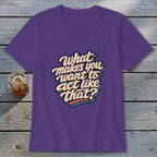 Purple v-neck t-shirt with retro text "What Makes You Want to Act Like That?".