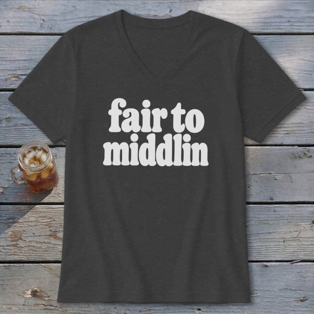 Dark grey v-neck t-shirt with white text reading "fair to middlin".