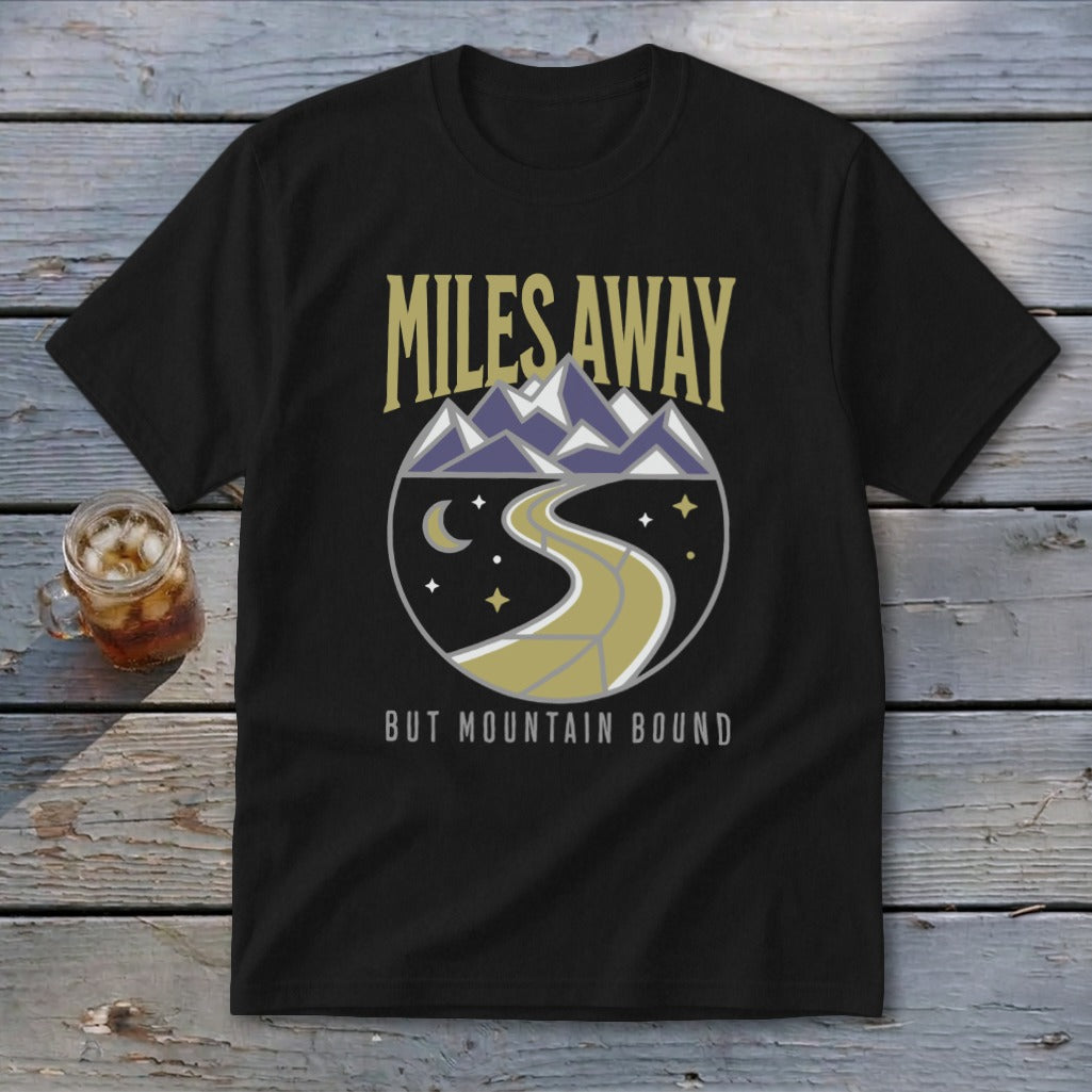 Black t-shirt with "Miles Away But Mountain Bound" text and mountain graphic.
