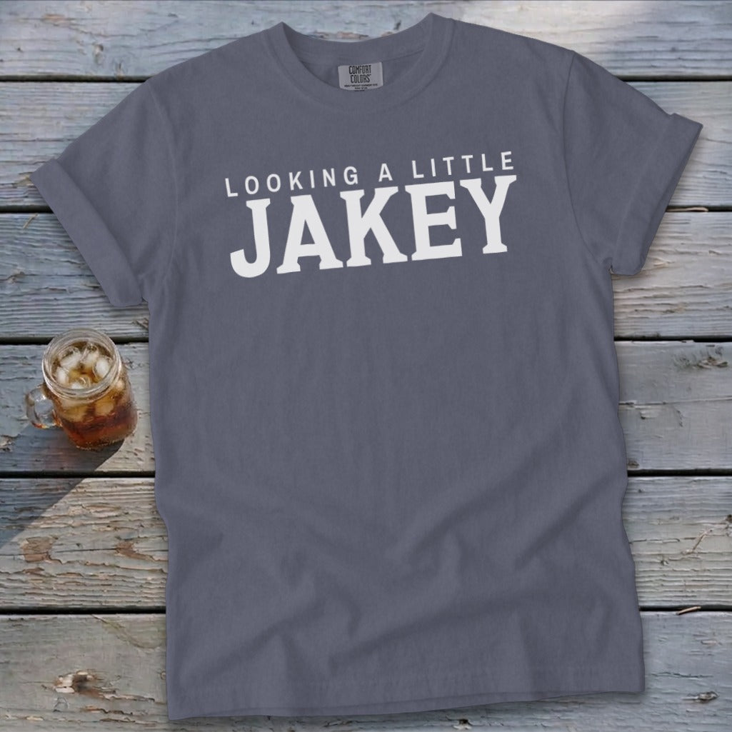 Grey t-shirt with white text that reads "Looking a Little Jakey".
