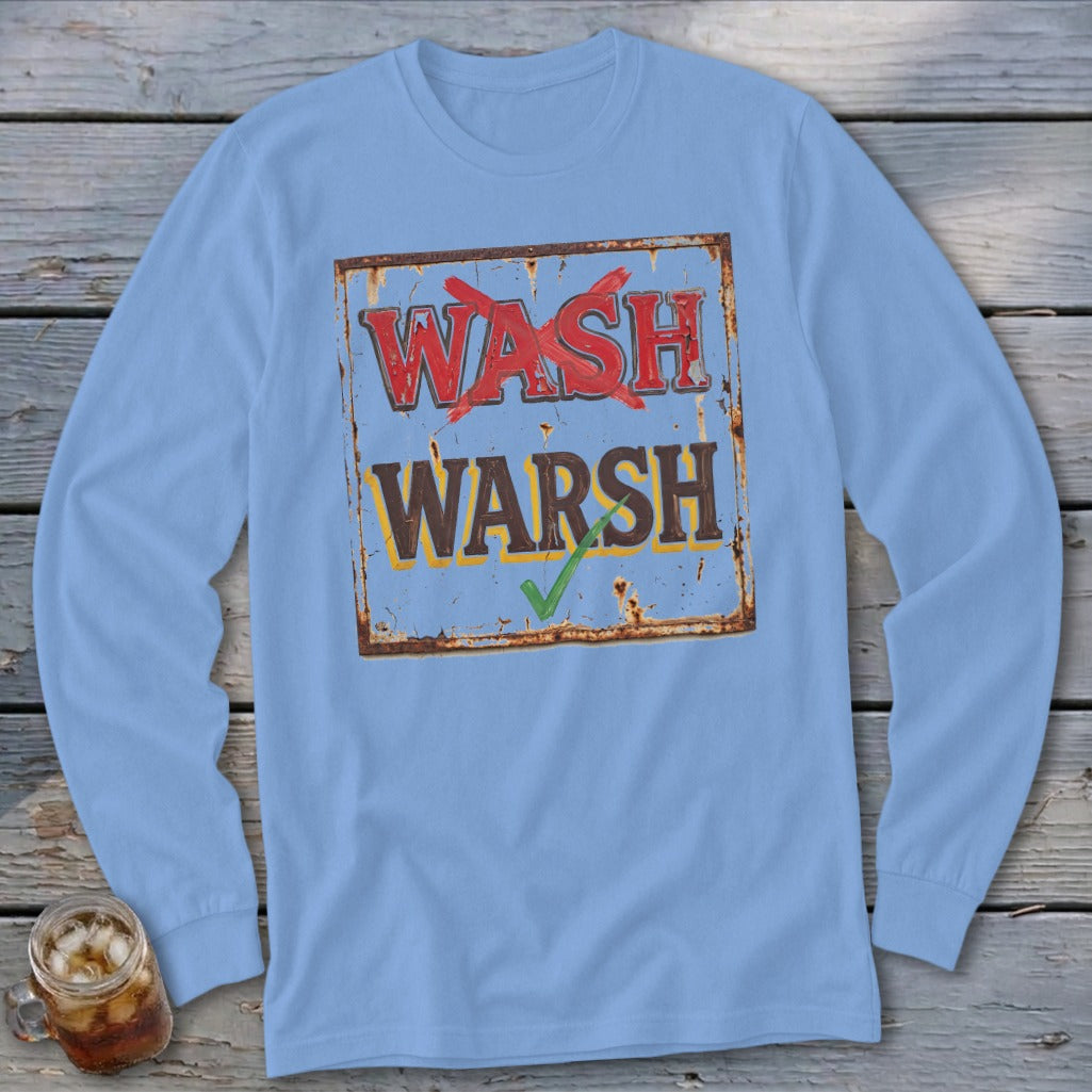 Light blue long-sleeve t-shirt with a distressed sign graphic featuring red wash and brown warsh text.