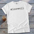 White t-shirt with black typewriter font text that says "Mizewell."