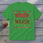 A bright green t-shirt with a distressed graphic featuring the crossed-out word WASH and the checked word WARSH.