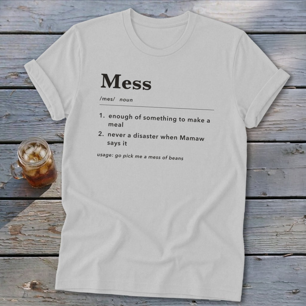 A light gray t-shirt with a dictionary-style definition of the word Mess printed on the front.