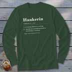 Dark green long-sleeve shirt with "Hankering" definition printed on chest.