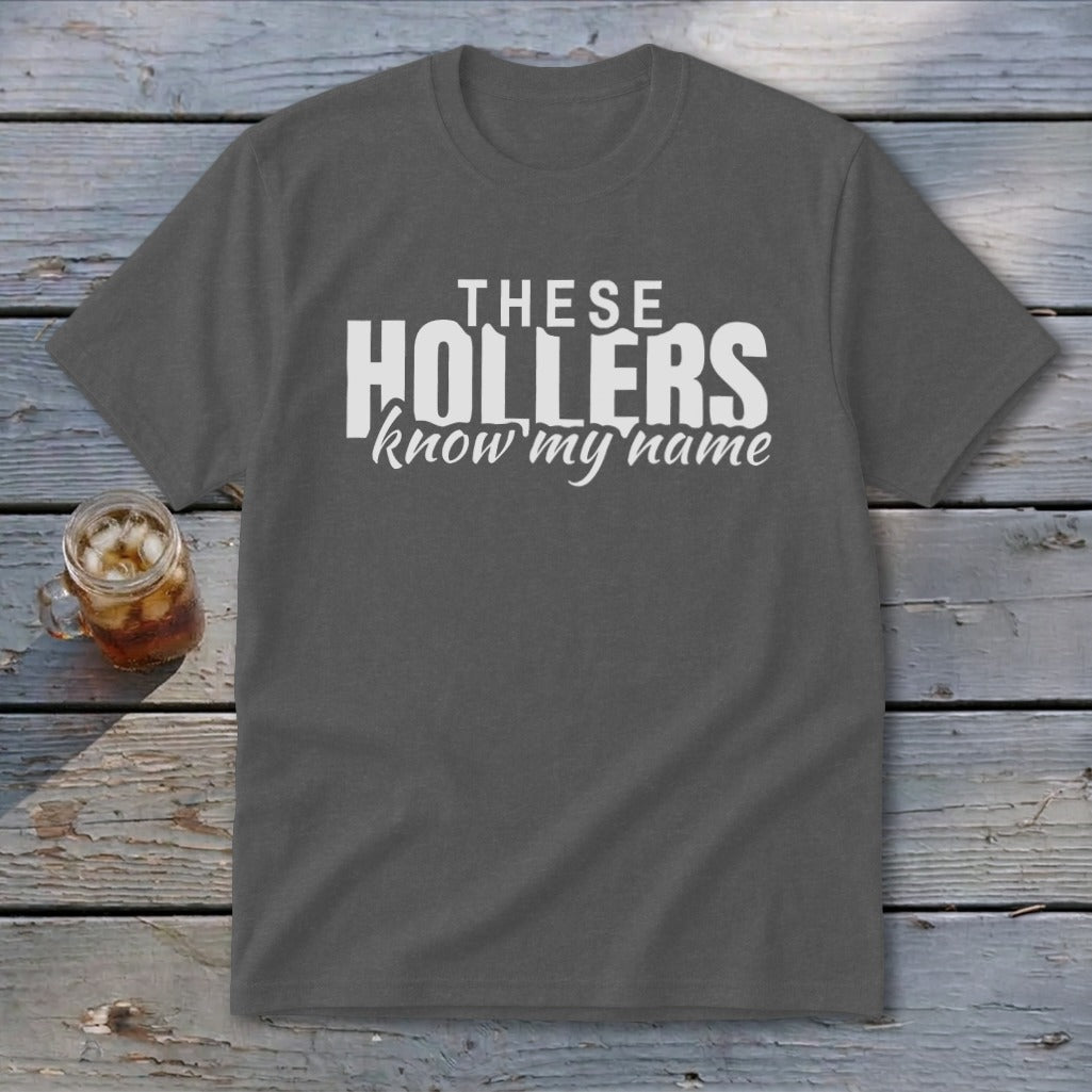 Grey t-shirt with white text that reads "THESE HOLLERS know my name."