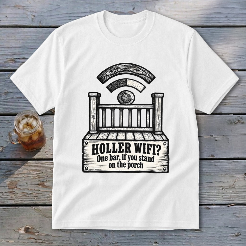A white t-shirt featuring a graphic of a porch with the text HOLLER WIFI? One bar, if you stand on the porch.