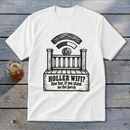 A white t-shirt featuring a graphic of a porch with the text HOLLER WIFI? One bar, if you stand on the porch.