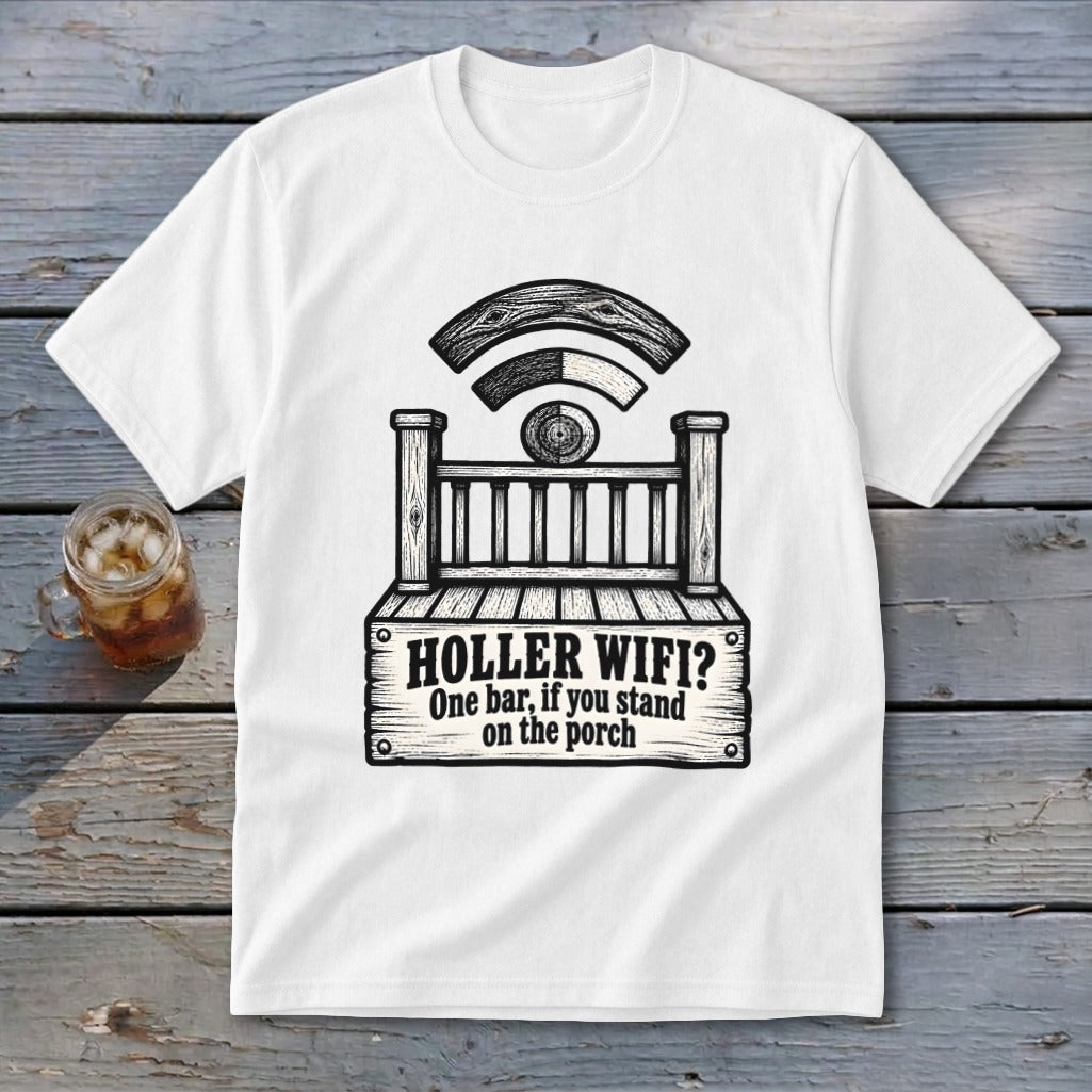 A white t-shirt featuring a graphic of a porch with the text HOLLER WIFI? One bar, if you stand on the porch.