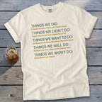 Cream t-shirt with green text listing things done, not done, wanted, will do, and won't do.