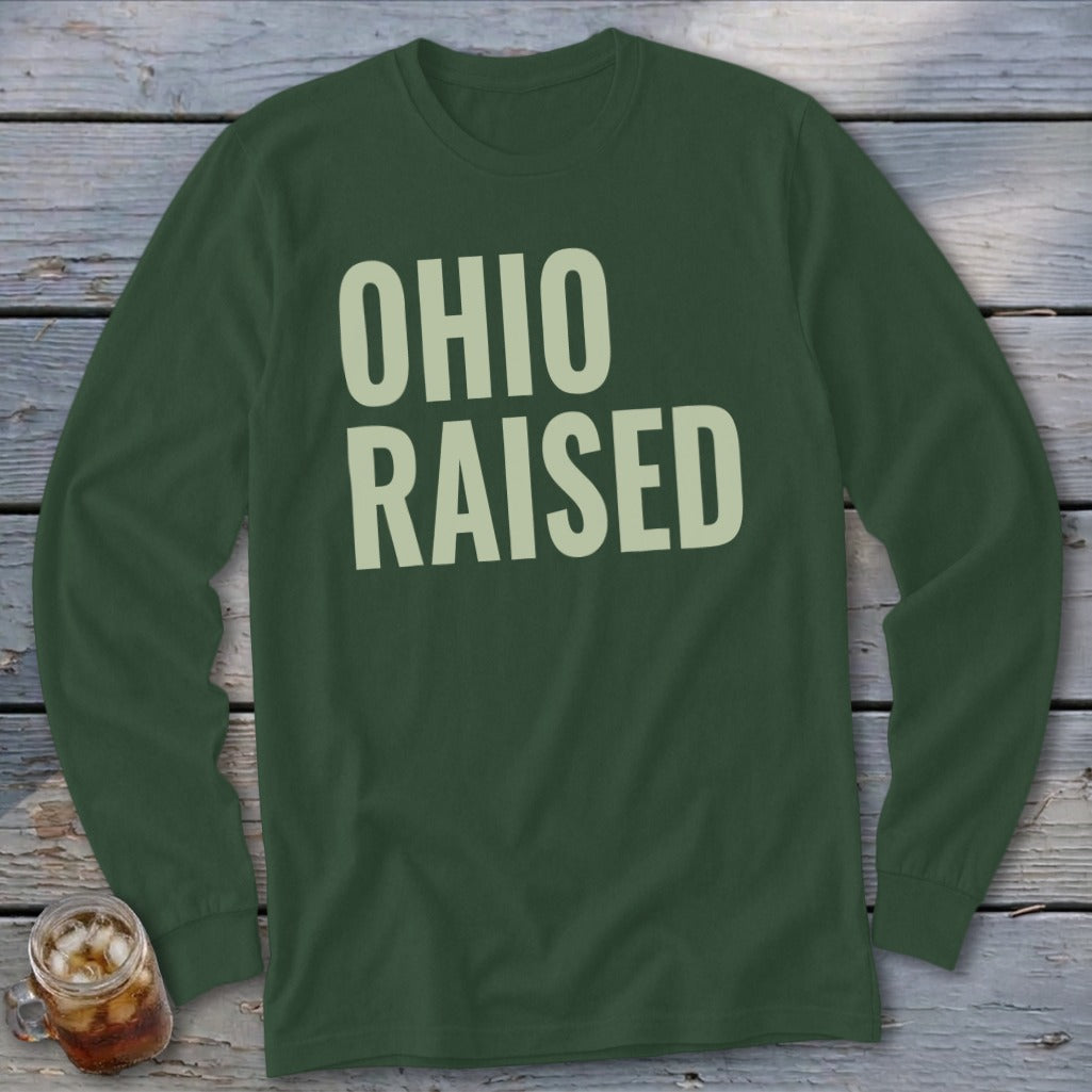 Dark green long sleeve shirt with "OHIO RAISED" in light green text.
