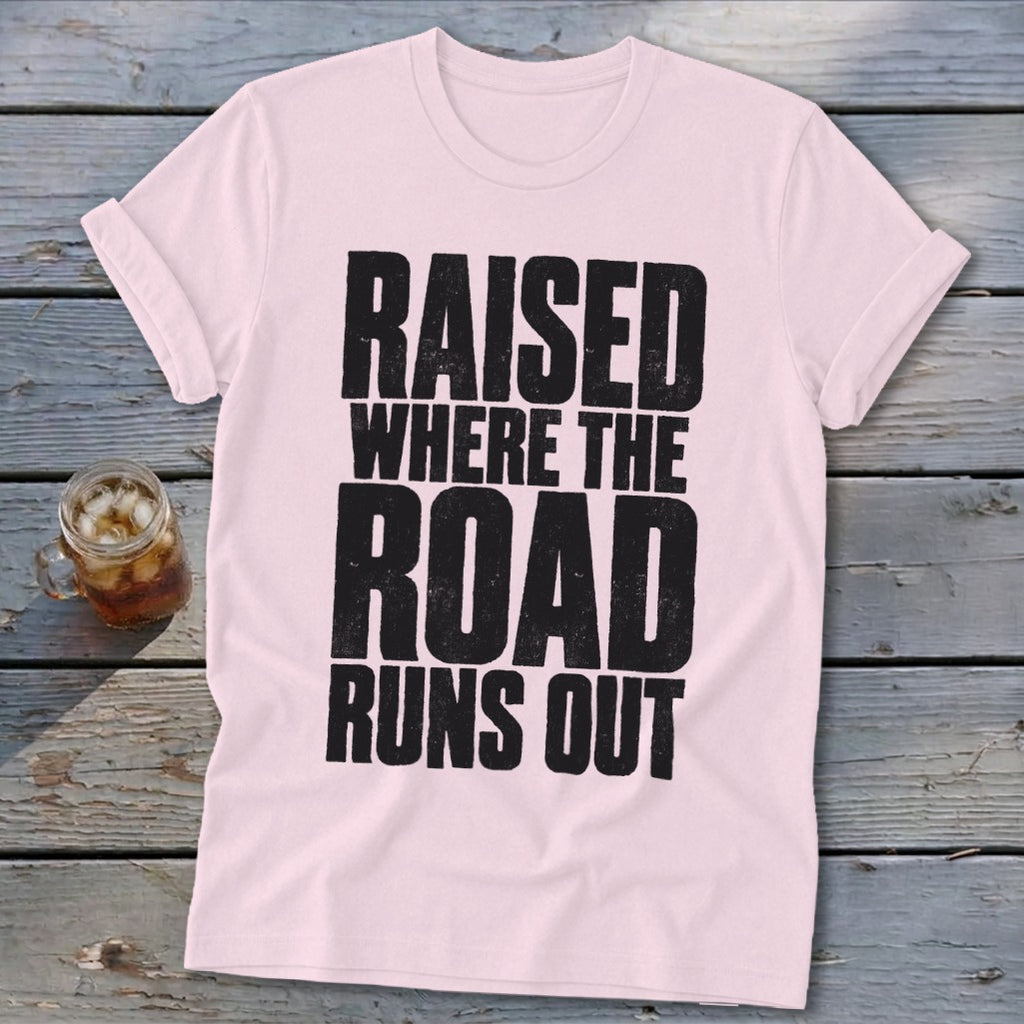 Raised Where the Road Runs Out Softstyle Tee