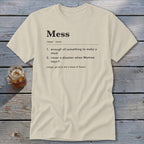 Cream t-shirt with the definition of "Mess" printed in black text.