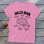 Pink t-shirt with "Holler Brain" and humorous text pointing to a brain illustration.