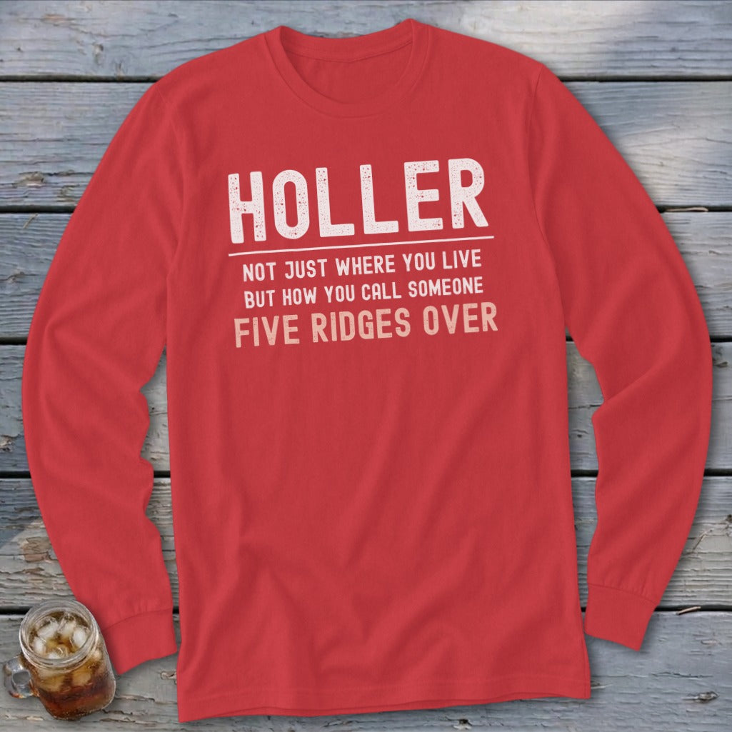 Red long sleeve shirt with "HOLLER" and a saying about calling someone.