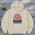 250 Years Strong Hoodie