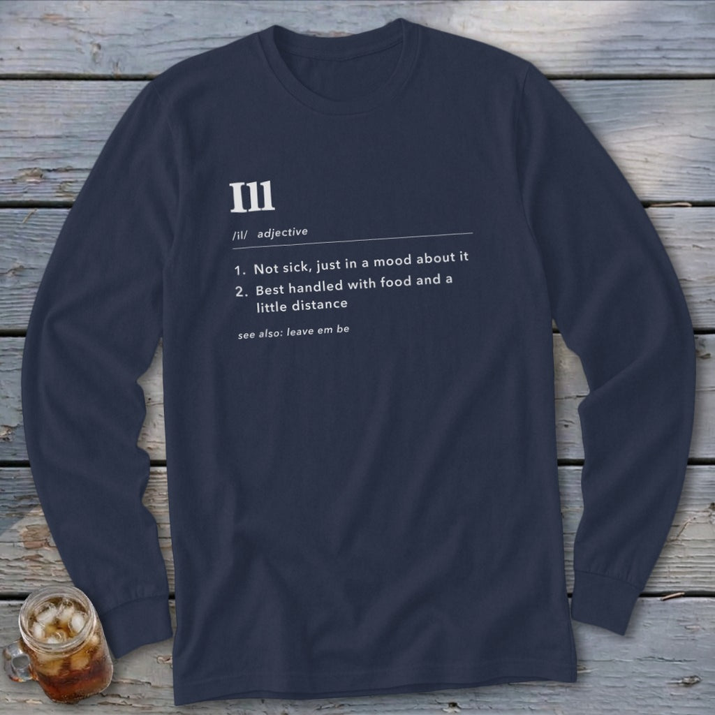 Navy long-sleeve shirt with definition of "ill" in white text.