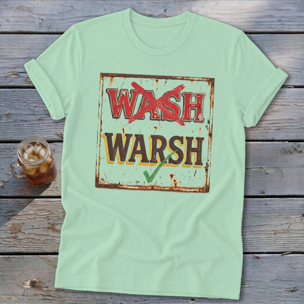 Light green t-shirt featuring a vintage sign graphic with crossed-out WASH and checked WARSH text.