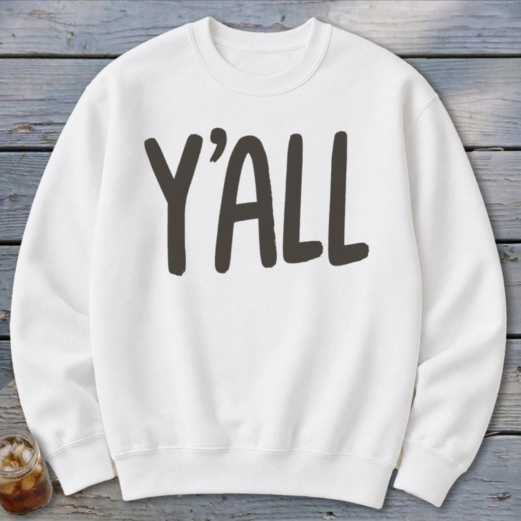 White crewneck sweatshirt with "Y'ALL" printed in dark gray text.
